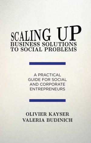 Cover of the book Scaling up Business Solutions to Social Problems by Dr Emma Liggins, Dr Andrew Maunder, Dr Ruth Robbins