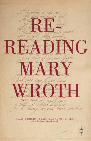 Cover of the book Re-Reading Mary Wroth by Jeffrey J. Kubiak