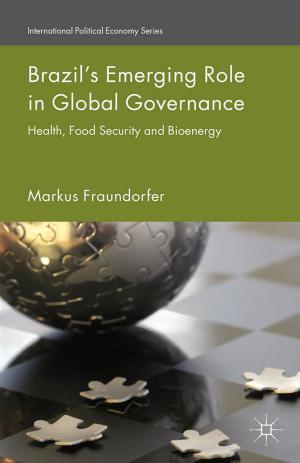 Cover of the book Brazil’s Emerging Role in Global Governance by 