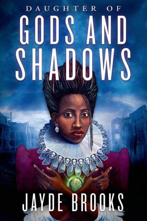 Cover of the book Daughter of Gods and Shadows by RJ Kennett