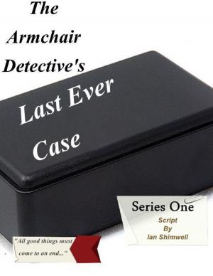 Cover of the book The Armchair Detective's Last Ever Case by Adrian Millar