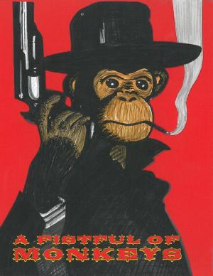 Cover of the book A Fistful of Monkeys by Matthew Hale