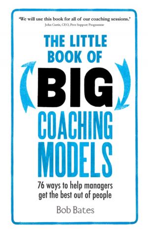 Cover of the book The Little Book of Big Coaching Models by John Duddington