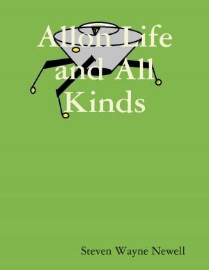 Cover of the book Allon Life and All Kinds by Mathew Tuward