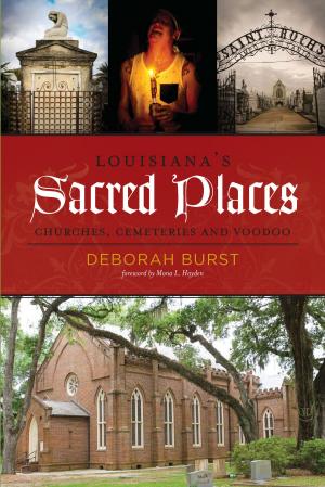Book cover of Louisiana's Sacred Places: Churches, Cemeteries and Voodoo