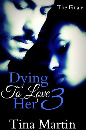 Cover of the book Dying To Love Her 3 by Lisa Shearin