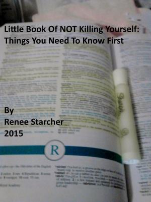 bigCover of the book Little Book Of NOT Killing Yourself: Things You Need To Know First by 