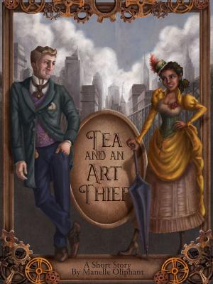 Cover of the book Tea and an Art Thief by Manelle Oliphant