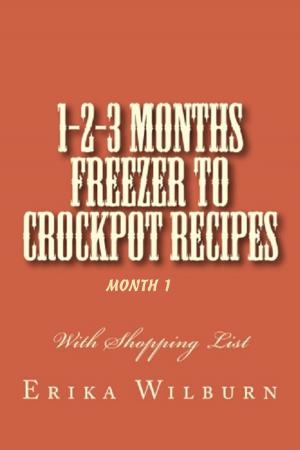 Cover of 1-2-3 Months Freezer to Crockpot Recipes: Month 1