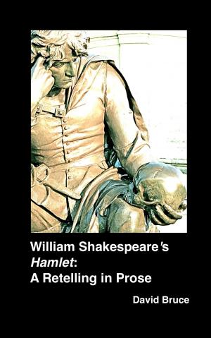 Book cover of William Shakespeare's "Hamlet": A Retelling in Prose