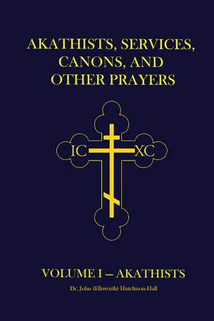 Cover of Akathists, Services, Canons, and Other Prayers: Volume I