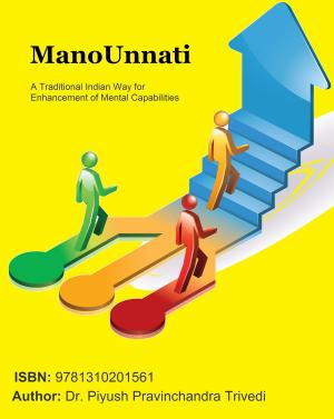 Cover of the book ManoUnnati: A Traditional Indian Way for Enhancement of Mental Capabilities by Bob Switzer
