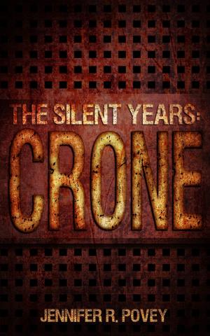 Cover of the book The Silent Years: Crone by Scott Overton