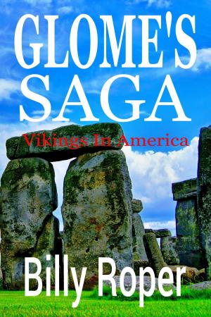 Cover of the book Glome's Saga: Vikings In America by Myron Ferdig