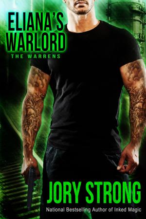 Cover of the book Eliana's Warlord by Jory Strong