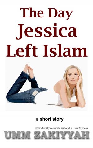 bigCover of the book The Day Jessica Left Islam, a Short Story by 