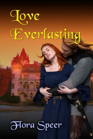 Cover of the book Love Everlasting by Flora Speer