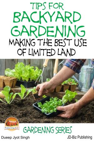 Book cover of Tips for Backyard Gardening: Making the Best Use of Limited Land