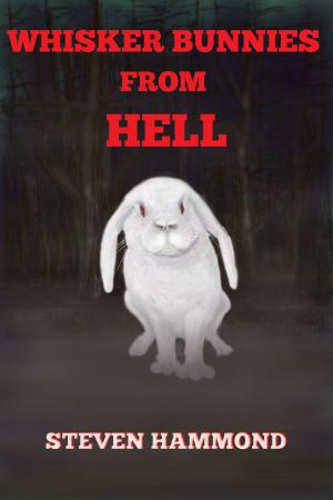 Cover of the book Whisker Bunnies From Hell by Alledria Hurt