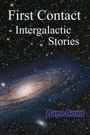 Cover of the book First Contact: Intergalactic Stories by R. E. Conary