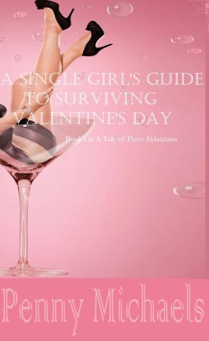 Book cover of A Single Girls Guide to Surviving Valentine's Day
