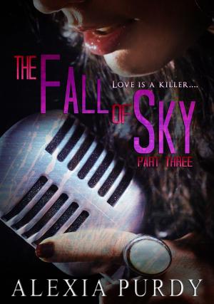 Cover of the book The Fall of Sky (Part Three) by Alexia Purdy, J.T. Lewis