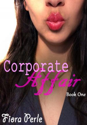 Cover of the book Corporate Affair (Book One) by Angelina King