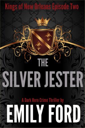 Book cover of The Silver Jester (Episode Two, Kings of New Orleans Series)