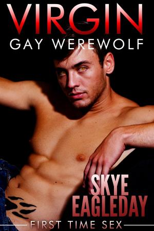 Cover of the book Virgin Gay Werewolf First Time Sex by Kevin James