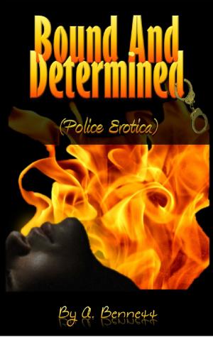 Cover of the book Bound and Determined: Police Erotica by A. Bennett