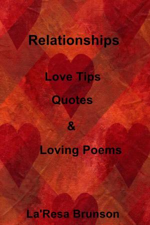 Cover of the book Relationships: Love Tips, Quotes & Loving Poems by Monica James