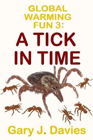 Book cover of Global Warming Fun 3: A Tick In Time