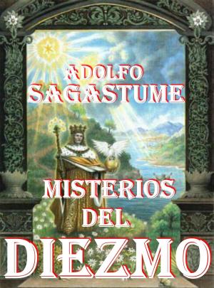 Cover of the book Misterios del Diezmo by Adolfo Sagastume