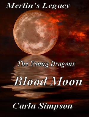 Cover of the book Merlin's Legacy: The Young Dragons -- Blood Moon by Michelle Warren