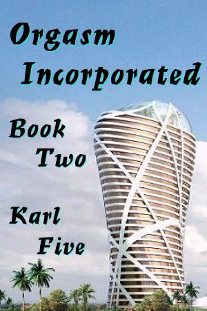 Book cover of Orgasm Incorporated, Book Two