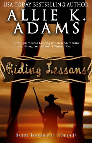 Cover of the book Riding Lessons by Allie K. Adams