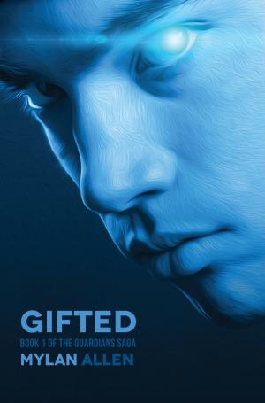 Book cover of Gifted: Book 1 of the Guardians Saga