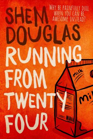 Cover of the book Running From Twenty Four by Kris Morris