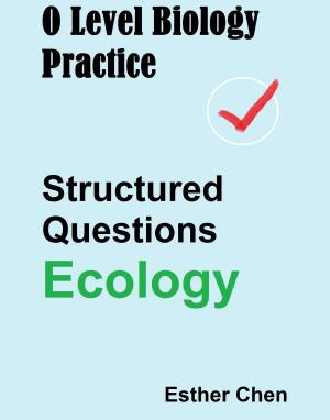 Book cover of O Level Biology Practice For Structured Questions Ecology