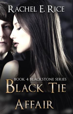 Cover of the book Black Tie Affair by Rachel E. Rice