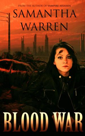 Cover of the book Blood War: Episode 1 by Samantha Warren