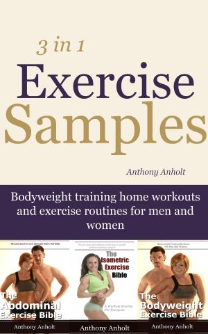 bigCover of the book Exercise Samples: Bodyweight Training Home Workouts And Exercise Routines For Men And Women by 