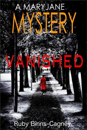 Cover of the book Vanished (The Mary Jane Mysteries) by Ruby Binns-Cagney