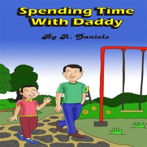 Cover of the book Spending Time With Daddy by Sandra Rose Gunn