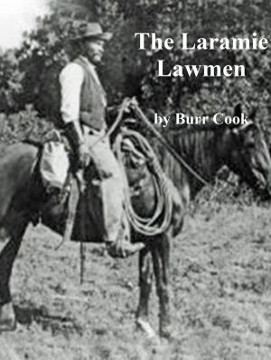Cover of the book The Laramie Lawmen by Burr Cook