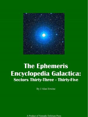 Cover of the book The Ephemeris Encyclopedia Galactica: Sectors Thirty-Three - Thirty Five by Joe Colquhoun, Patrick Mills