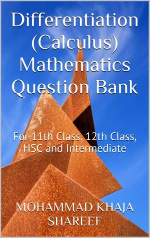 Cover of the book Differentiation (Calculus) Mathematics Question Bank by Mohmmad Khaja Shareef