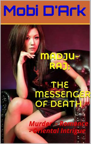 Book cover of Madju-Raj: The Messenger of Death.