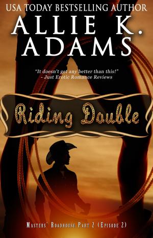 Cover of the book Riding Double by Allie K. Adams