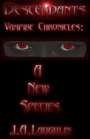 Cover of the book Descendants: Vampire Chronicles: A New Species by Angel S. Broady